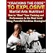 Martial Arts Nutrition (How To 'Blast' Your Training And Performance To The Next Level Using Powerful Nutrition Strategies)