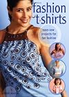 Fashion T-Shirts: Easy-Sew Projects for Fun Fashion