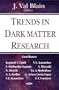 Trends In Dark Matter Research