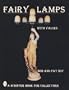 Fairy Lamps: Elegance in Candle Lighting (A Schiffer Book for Collectors)