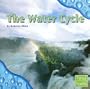 The Water Cycle (First Facts, Water All Around)