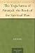 The Yoga Sutras of Patanjali: the Book of the Spiritual Man