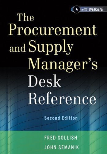 The Procurement and Supply Manager's Desk Reference, + Website by Sollish, Fred Published by Wiley 2nd (second) edition (2012) Hardcover