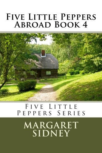 Five Little Peppers Abroad Book 4