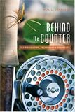 Behind the Counter: Fly-fishing Tips, Techniques and Shortcuts
