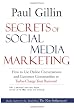 Secrets of Social Media Marketing: How to Use Online Conversations and Customer Communities to Turbo-Charge Your Business!