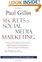 Secrets of Social Media Marketing: How to Use Online Conversations and Customer Communities to Turbo-Charge Your Business!