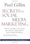 Secrets of Social Media Marketing: How to Use Online Conversations and Customer Communities to Turbo-Charge Your Business!