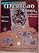 Standard catalog of Mexican coins, paper money, and medals