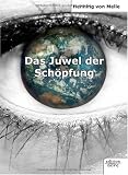 Das Juwel der Schöpfung