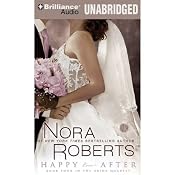 Happy Ever After: The Bride Quartet, Book 4 | [Nora Roberts]
