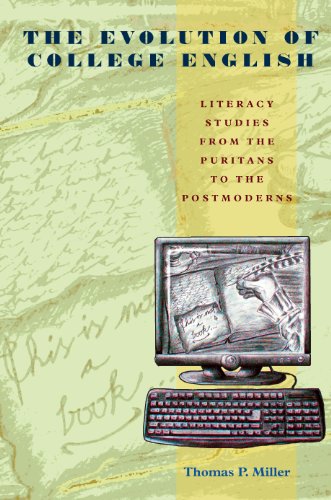 The Evolution of College English: Literacy Studies from the Puritans to the Postmoderns (Pitt Comp Literacy Culture)