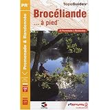 Broc�liande � pied : 31 promenades et randonn�espar FFRandonn�e