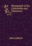 Monograph of the Collembola and Thysanura