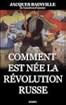 Comment est n�e la R�volution russe