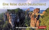 Eine Reise durch Deutschland 2013: 365 faszinierende Fotografien - 