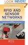 RFID and Sensor Networks: Architectures, Protocols, Security, and Integrations (Wireless Networks and Mobile Communications)