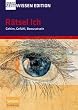 ZEIT WISSEN Edition (Schuber): R�tsel Ich - Gehirn, Gef�hl, Bewusstsein