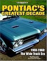 Pontiac's Greatest Decade 1959-1969: The Wide Track Era (An Illustrated History)