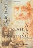 A Treatise on Painting: With a Life of Leonardo and an Account of His Works by John William Brown