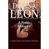 a noble radiance a commissario guido brunetti mystery