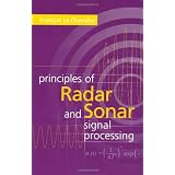 Principles of Radar and Sonar Signal Processing (Artech House Radar Library)