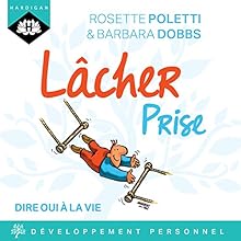 Lâcher prise | Livre audio Auteur(s) : Rosette Poletti Narrateur(s) : Emilie Ramet