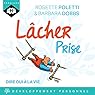 Lâcher prise | Livre audio Auteur(s) : Rosette Poletti Narrateur(s) : Emilie Ramet