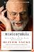 Musicophilia: Tales of Music and the Brain, Revised and Expanded Edition