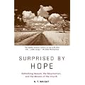 Surprised By Hope: Rethinking Heaven, the Resurrection, and the Mission of the Church