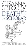 Death of a scholar : the twentieth chronicle of Matthew Bartholomew