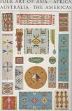 Folk Art of Asia - Africa - Australia - the Americas