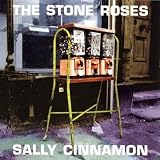 THE STONE ROSES / SALLY CINNAMON