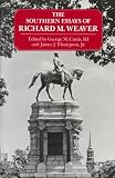  : The Southern Essays of Richard M. Weaver