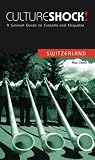 Culture Shock! Switzerland (Culture Shock! Guides)