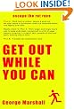 Get Out While You Can - Escape The Rat Race