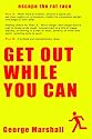 Get Out While You Can - Escape The Rat Race