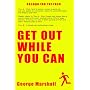 Get Out While You Can - Escape The Rat Race by George Marshall