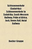 Schienenverkehr (S Dafrika): Schienenverkehr in S Dafrika, South Western Railway, Pride of Africa, Jack, Rovos Rail, Natal Railway-
