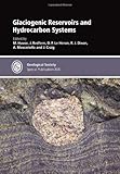 Glaciogenic reservoirs and hydrocarbon systems