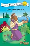 Jesus Saves the World (I Can Read!â„¢ / Beginner's BibleÂ®, The)