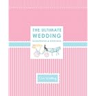 The Ultimate Wedding Scrapbook by Elizabeth Lluch