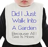Did I Just Walk Into A Garden Because All I See Is Hoes Slogan ネクタイを有する有機ビブ Medium