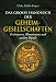 Das große Handbuch der Geheimgesellschaften: Freimaurer, Illuminaten und andere Bünde