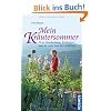 Mein Kr�utersommer: Neue Geschichten, Erlebnisse und Rezepte von der Alphirtin