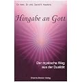 Hingabe an Gott: Der mystische Weg aus der Dualit�t