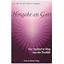 Hingabe an Gott: Der mystische Weg aus der Dualit�t