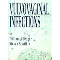 Vulvovaginal Infections by William J. Ledger and Steven S. Witkin
