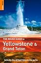 The Rough Guide to Yellowstone and the Grand Tetons 1 (Rough Guide Travel Guides)