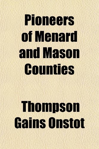 Pioneers of Menard and Mason Counties